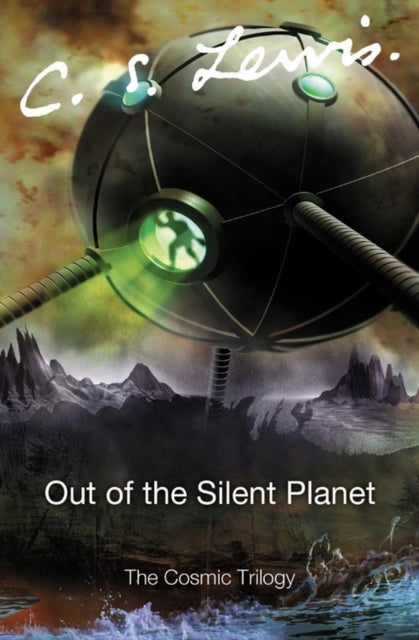 Out of the Silent Planet 9780007157150 C.S. Lewis