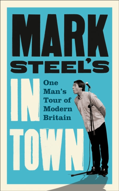 Book cover of: Mark Steel’s In Town. By: Mark Steel