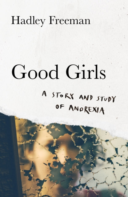 Book cover of: Good Girls. By: Hadley Freeman