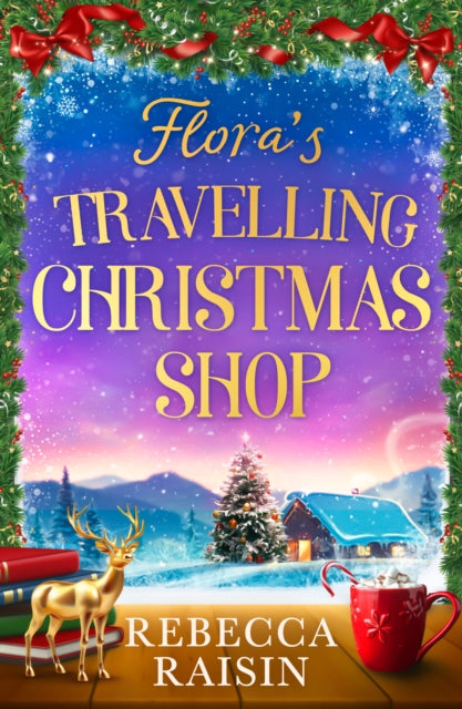 Book cover of: Flora's Travelling Christmas Shop. By: RAISIN, REBECCA