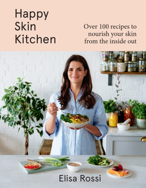 Book cover of: Happy Skin Kitchen. By: Elisa Rossi