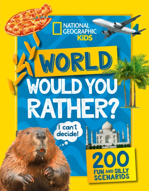 Book cover of: Would you rather? World. By: National Geographic Kids