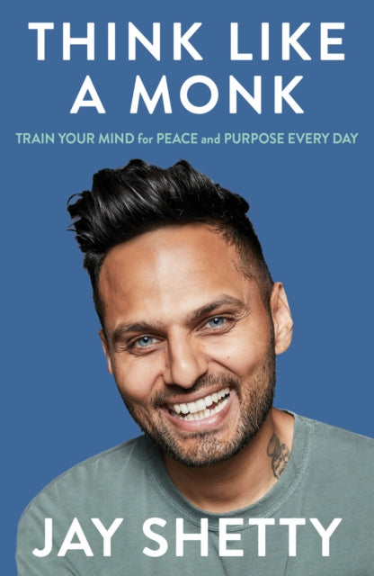 Think Like a Monk, The Secret of How to Harness the Power of Positivity and be Happy Now 9780008746018 Jay Shetty