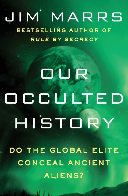 Book cover of: Our Occulted History. By: Jim Marrs