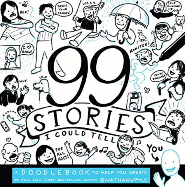 Book cover of: 99 Stories I Could Tell. By: Nathan W. Pyle