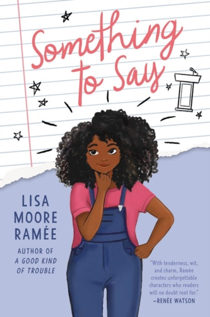 Book cover of: Something to Say. By: Lisa Moore Ramée