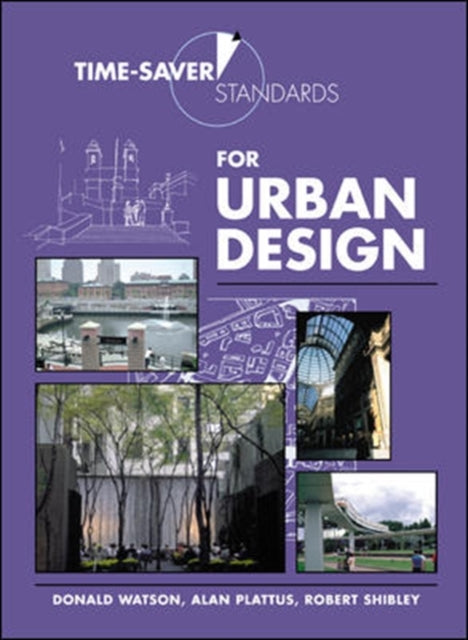 Book cover of: Time-Saver Standards for Urban Design. By: Donald Watson