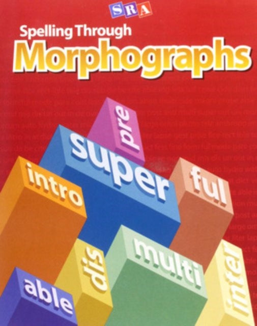 Book cover of: Spelling Through Morphographs, Additional Teacher's Guide. By: Dixon
