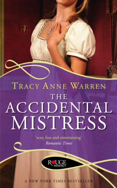 Book cover of: Accidental Mistress: A Rouge Regency Romance. By: Tracy Anne Warren