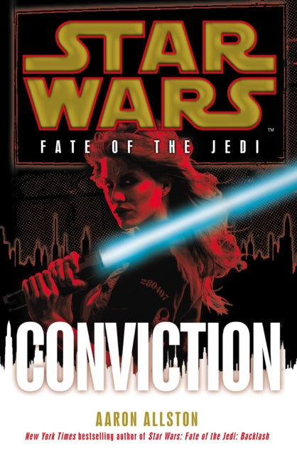 Book cover of: Star Wars: Fate of the Jedi: Conviction. By: Aaron Allston