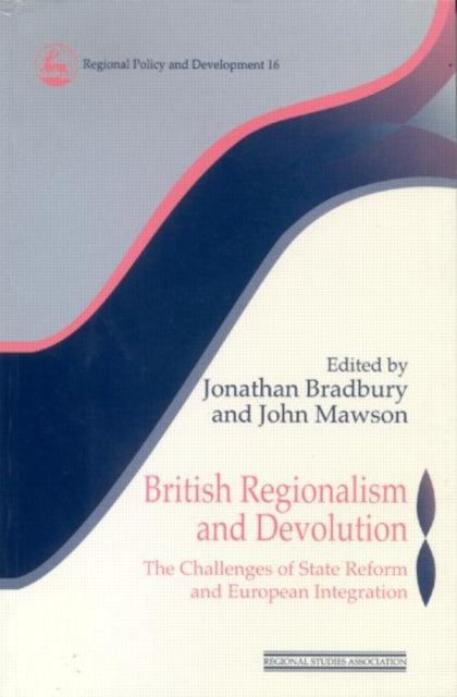 Book cover of: British Regionalism and Devolution. By: Bradbury