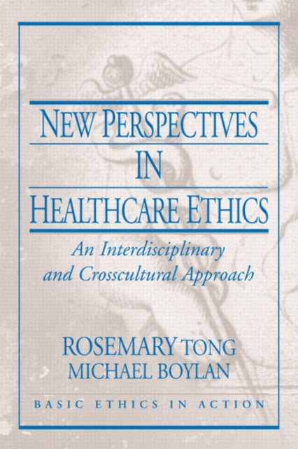Book cover of: New Perspectives in Healthcare Ethics. By: Rosemarie Tong