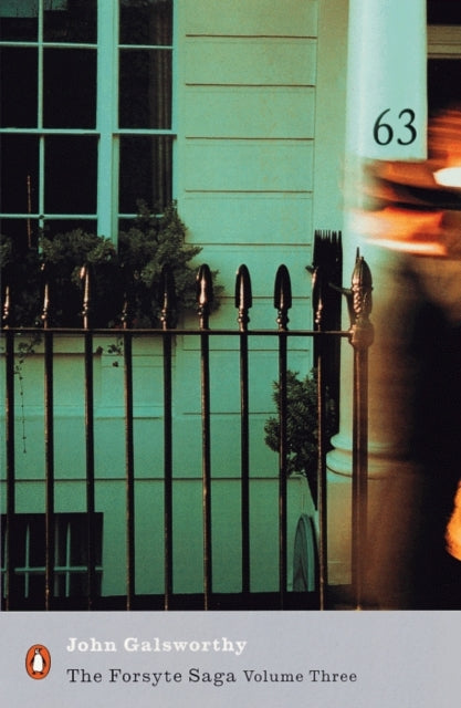Forsyte Saga, Volume 3 9780141186849 John Galsworthy