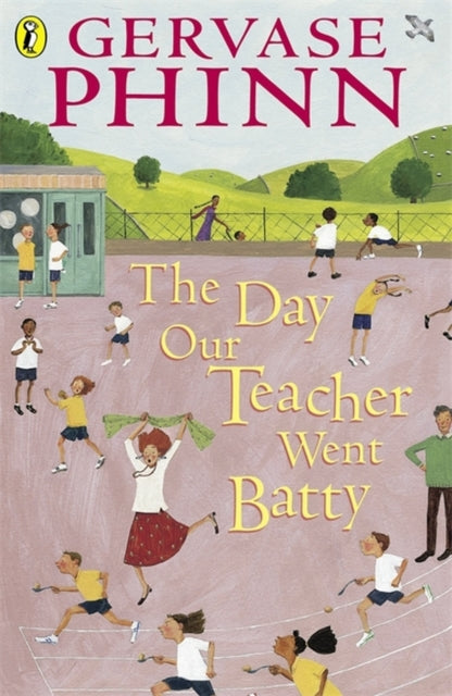 Book cover of: Day Our Teacher Went Batty. By: Gervase Phinn