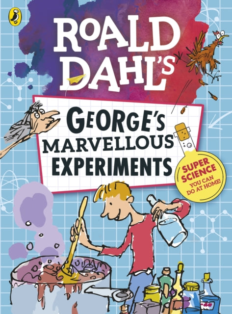 Roald Dahl: George's Marvellous Experiments 9780141375946 Jim Peacock