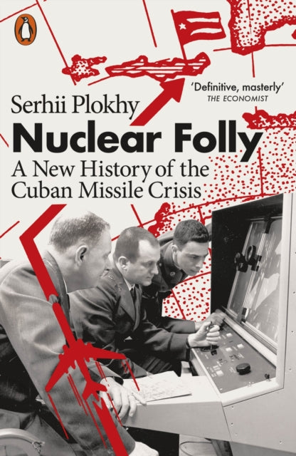 Book cover of: Nuclear Folly. By: Serhii Plokhy