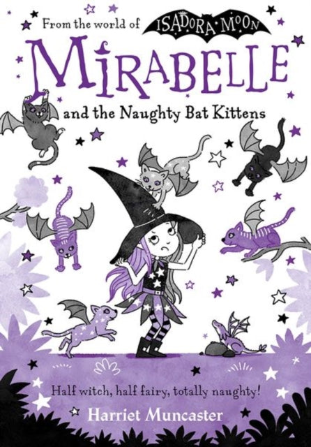 Mirabelle and the Naughty Bat Kittens 9780192777577 Harriet Muncaster
