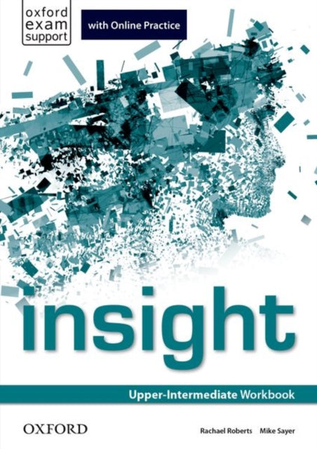 Book cover of: insight: Upper-Intermediate: Workbook with Online Practice. By: Oxford Editors