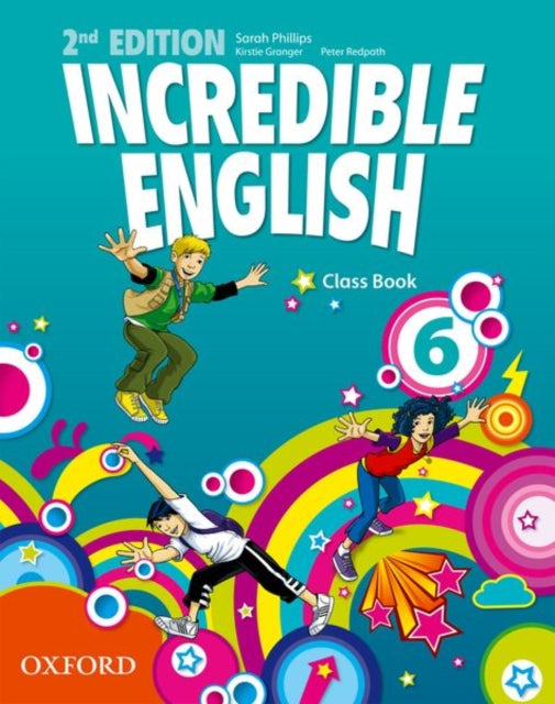Book cover of: Incredible English: 6: Class Book. By: Sarah Phillips