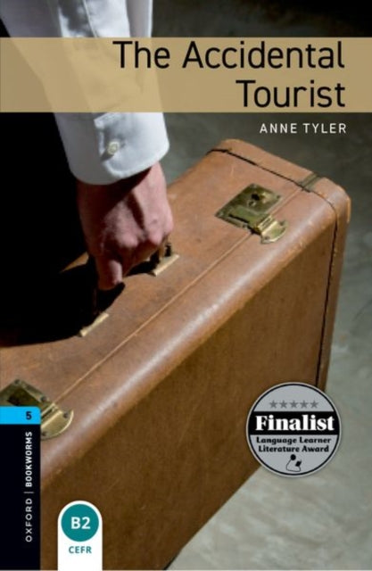 Oxford Bookworms Library: Level 5: The Accidental Tourist 9780194792158 Anne Tyler