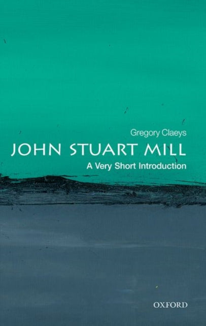 Book cover of: John Stuart Mill. By: Gregory Claeys