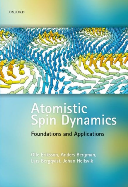 Book cover of: Atomistic Spin Dynamics. By: Olle Eriksson