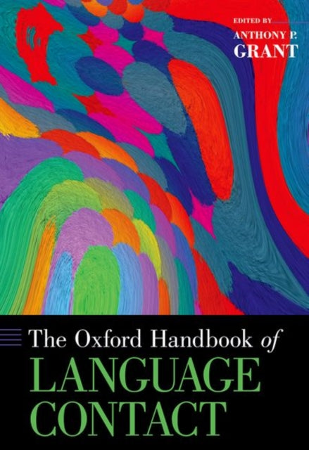 Book cover of: Oxford Handbook of Language Contact. By: Anthony P. Grant