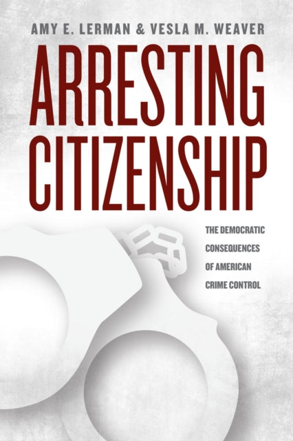 Book cover of: Arresting Citizenship