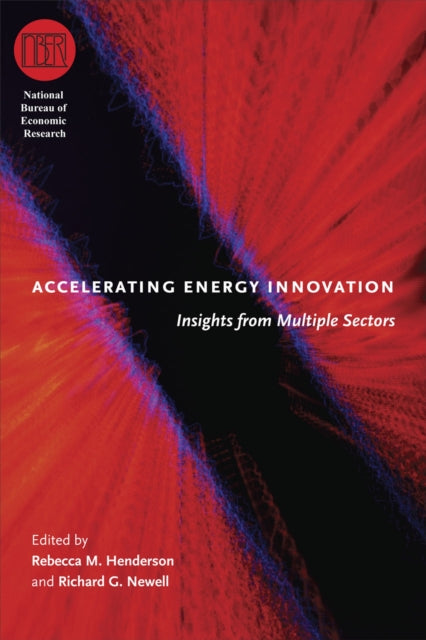 Book cover of: Accelerating Energy Innovation. By: Rebecca Henderson