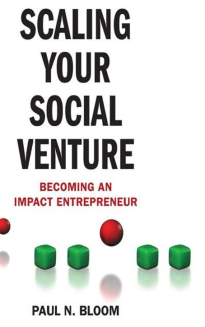 Book cover of: Scaling Your Social Venture. By: Paul N. Bloom