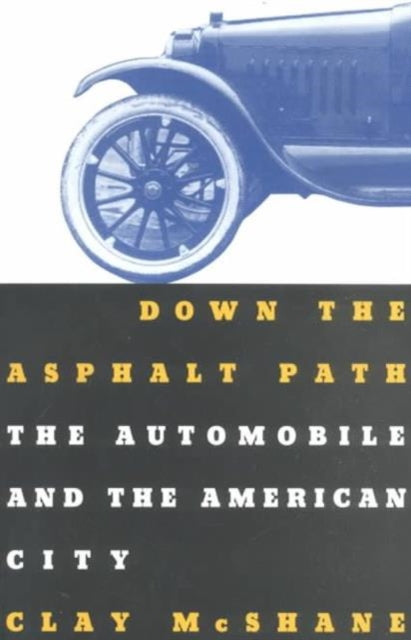 Book cover of: Down the Asphalt Path. By: Clay McShane