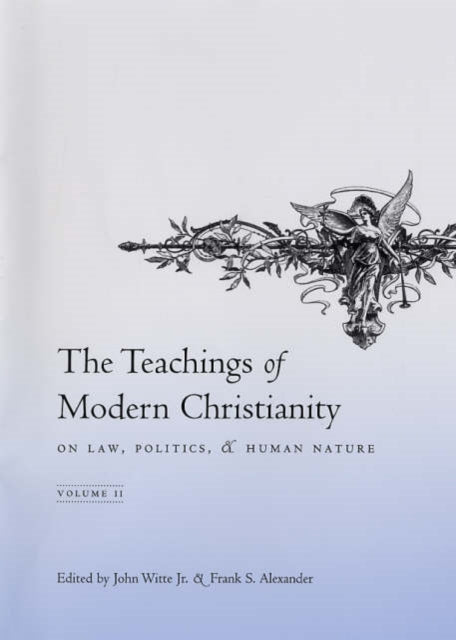Book cover of: Teachings of Modern Christianity on Law, Politics, and Human Nature