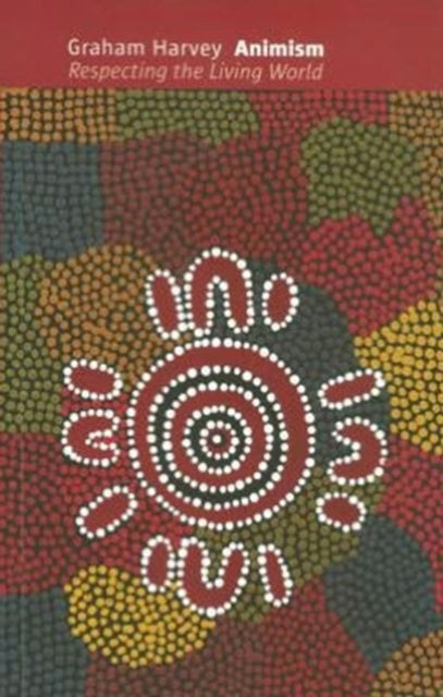 Book cover of: Animism. By: Graham Harvey