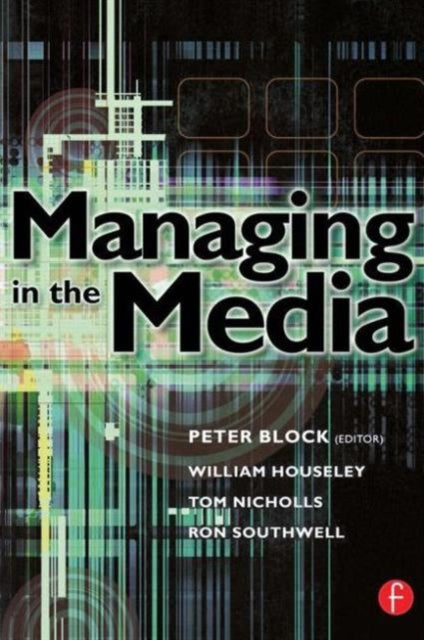 Book cover of: Managing in the Media