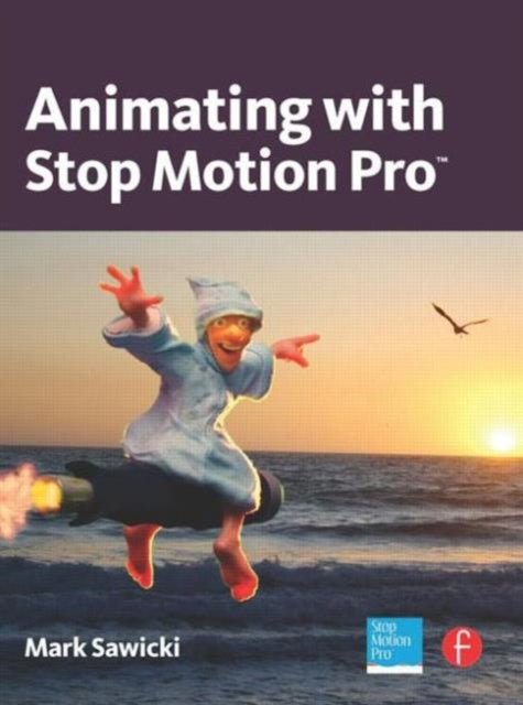 Book cover of: Animating with Stop Motion Pro. By: Mark Sawicki
