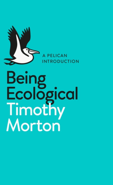 Being Ecological 9780241274231 Timothy Morton