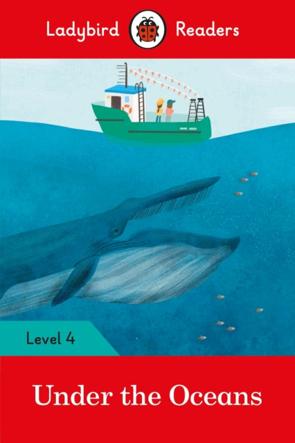 Book cover of: Ladybird Readers Level 4 - Under the Oceans (ELT Graded Reader). By: Ladybird