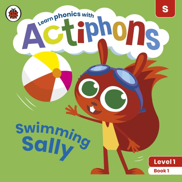 Book cover of: Actiphons Level 1 Book 1 Swimming Sally. By: Ladybird