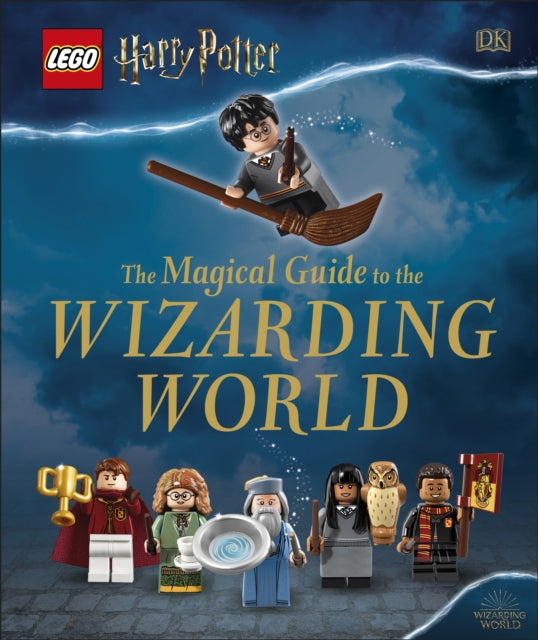 Book cover of: LEGO Harry Potter The Magical Guide to the Wizarding World. By: DK Publishing