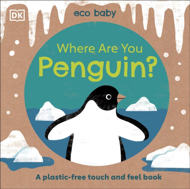 Book cover of: Eco Baby Where Are You Penguin?. By: DK Publishing