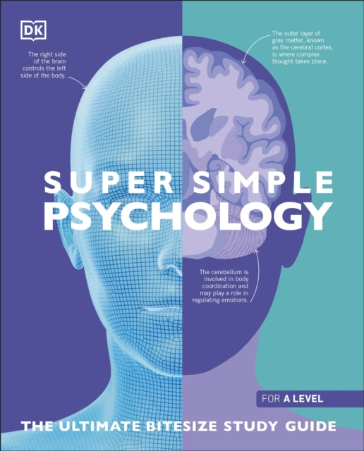 Super Simple Psychology, The Ultimate Bitesize Study Guide 9780241569870 DK Publishing