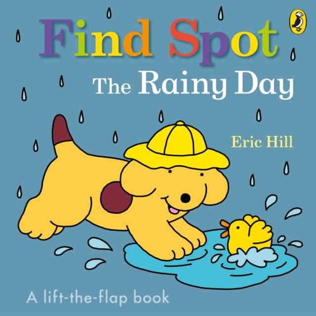 Book cover of: Find Spot: The Rainy Day. By: Eric Hill