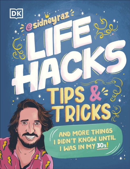 Book cover of: Life Hacks, Tips and Tricks. By: Sidney Raskind