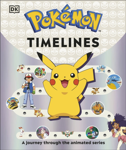 Book cover of: Pokemon Timelines. By: DK Publishing