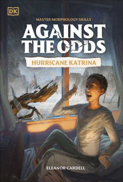 Against the Odds: Hurricane Katrina 9780241720271 DK Publishing