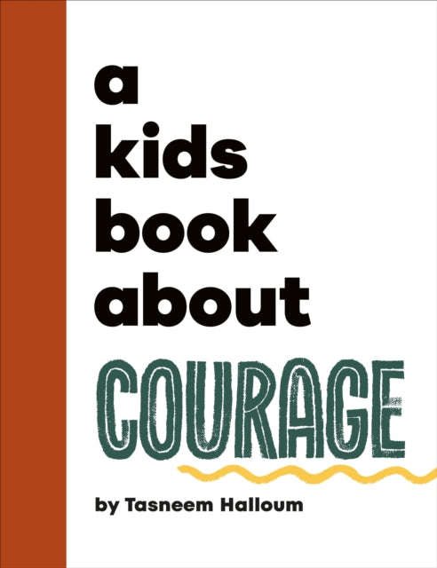 A Kids Book About Courage 9780241743744 Tasneem Halloum