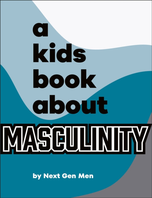 A Kids Book About Masculinity 9780241743898 Next Next Men