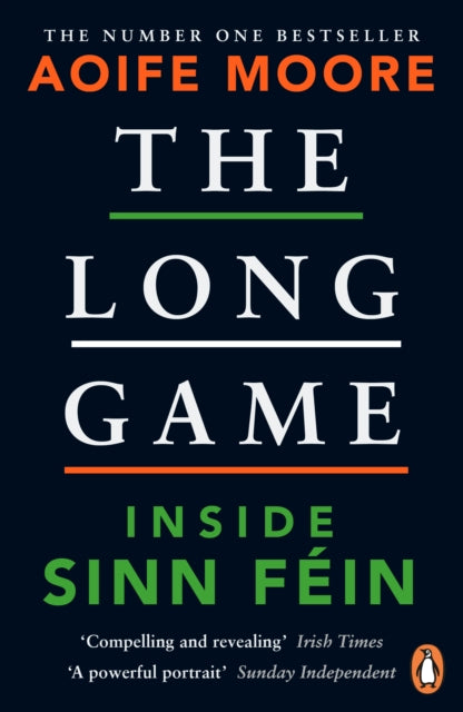 Long Game, Inside Sinn Fein 9780241993781 Aoife Moore