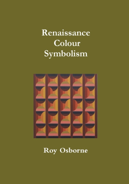 Book cover of: Renaissance Colour Symbolism. By: Roy Osborne