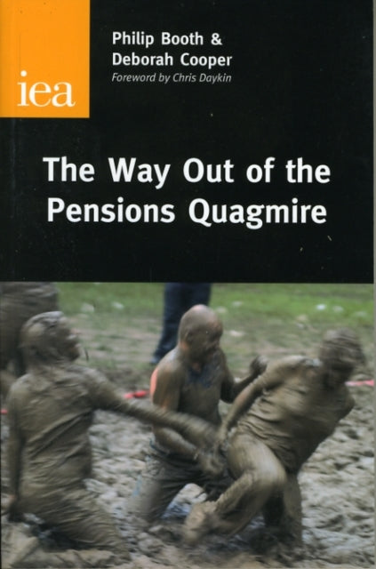Book cover of: Way Out of the Pensions Quagmire. By: Philip Booth